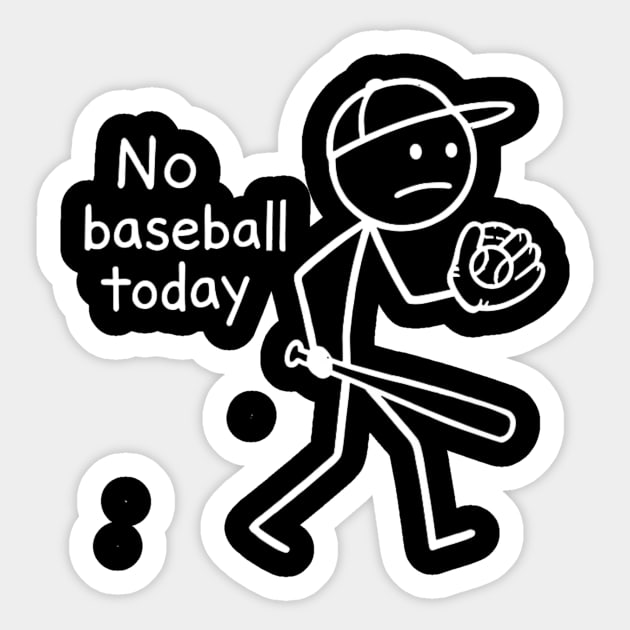 No Baseball Game Today Funny Sad Stickfigure Baseball Player Sticker by yangho